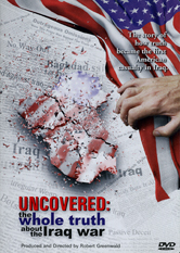 Uncovered:  The Whole Truth About The Iraq War